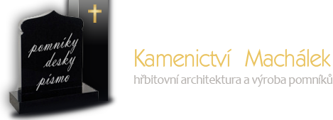 Kamenictví Machálek - hřbitovní architektura a výroba pomníků